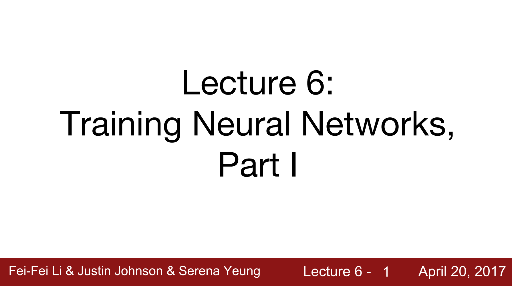 6. Training Neural Networks 1